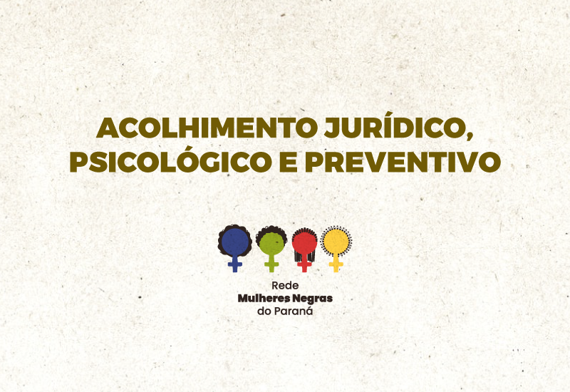 Acolhimento jurídico, psicológico e preventivo