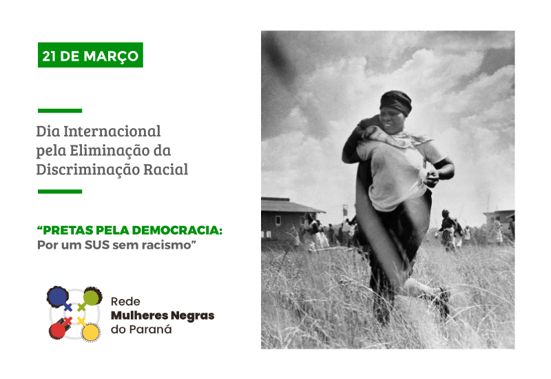 21 de março Dia Internacional pela Eliminação da Discriminação Racial e Dia Nacional das Tradições das Raízes de Matrizes Africanas e Nações do Candomblé