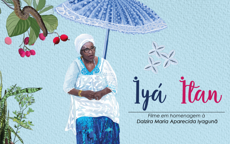 IYÁ ITAN - DOCUMENTÁRIO ESPECIAL PARA O JULHO DAS PRETAS 2023