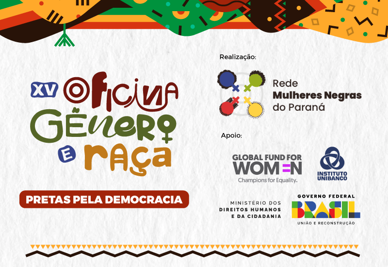 XV OFICINA GÊNERO E RAÇA - PRETAS PELA DEMOCRACIA 2023
